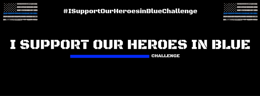 I Support Our Heroes in Blue Challenge