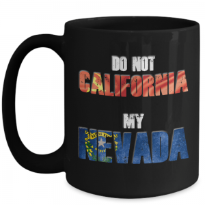 Do Not California My Nevada Mug