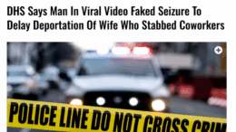 DHS Says Man In Viral Video Faked Seizure To Delay Deportation Of Wife Who Stabbed Coworkers
